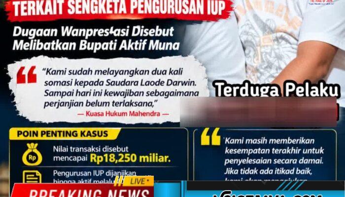 Bongkar Dugaan Wanprestasi Rp18,250 Miliar! Kuasa Hukum Mahendra Ultimatum Bupati Aktif Muna Segera Kembalikan Sisa Rp5 Miliar